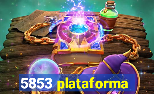 5853 plataforma